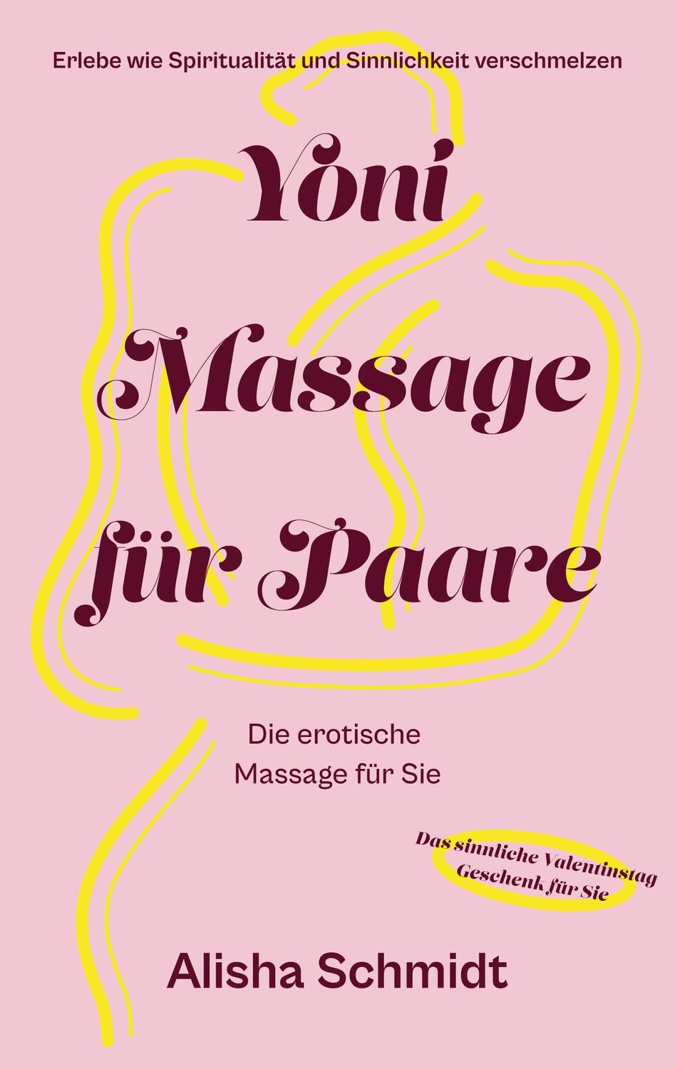 Cover: 9783754398647 | Yoni Massage für Paare | Alisha Schmidt | Taschenbuch