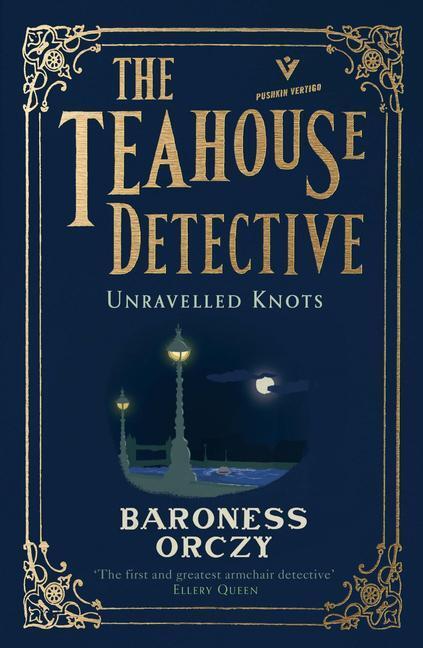 Cover: 9781782275886 | Unravelled Knots | Baroness Orczy | Taschenbuch | Englisch | 2019