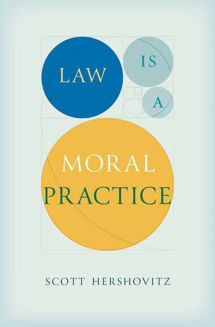 Cover: 9780674258556 | Law Is a Moral Practice | Scott Hershovitz | Buch | Englisch | 2024