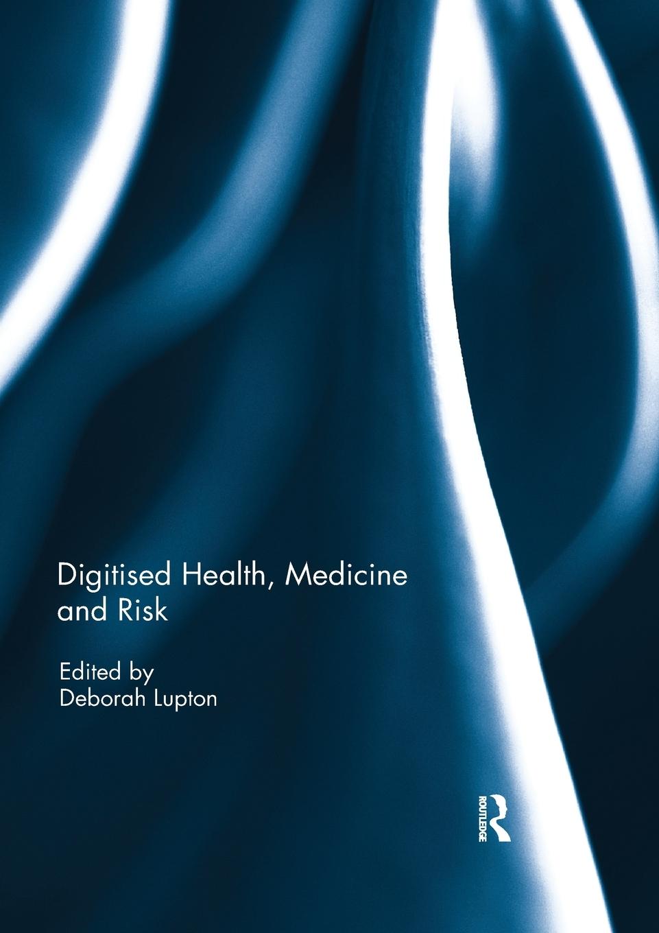 Cover: 9780367028947 | Digitised Health, Medicine and Risk | Deborah Lupton | Taschenbuch