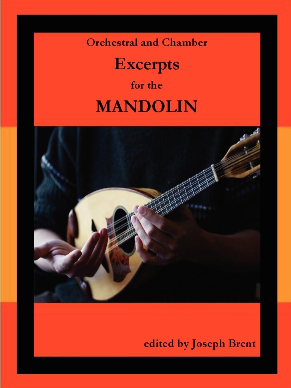 Cover: 9780615182254 | Orchestral and Chamber Excerpts for Mandolin | Joseph Brent | Buch