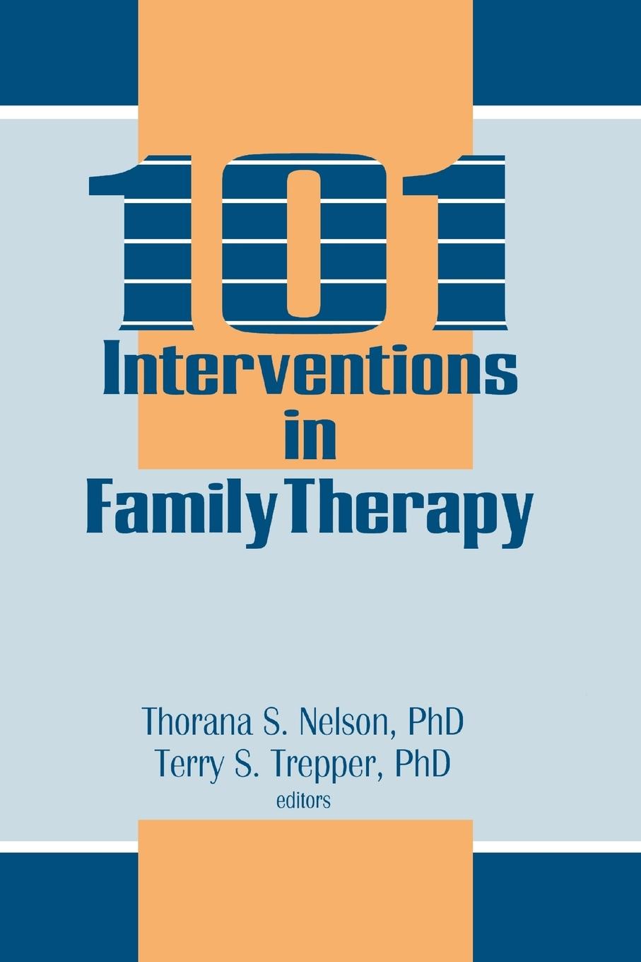 Cover: 9781560241935 | 101 Interventions in Family Therapy | Thorana S Nelson (u. a.) | Buch