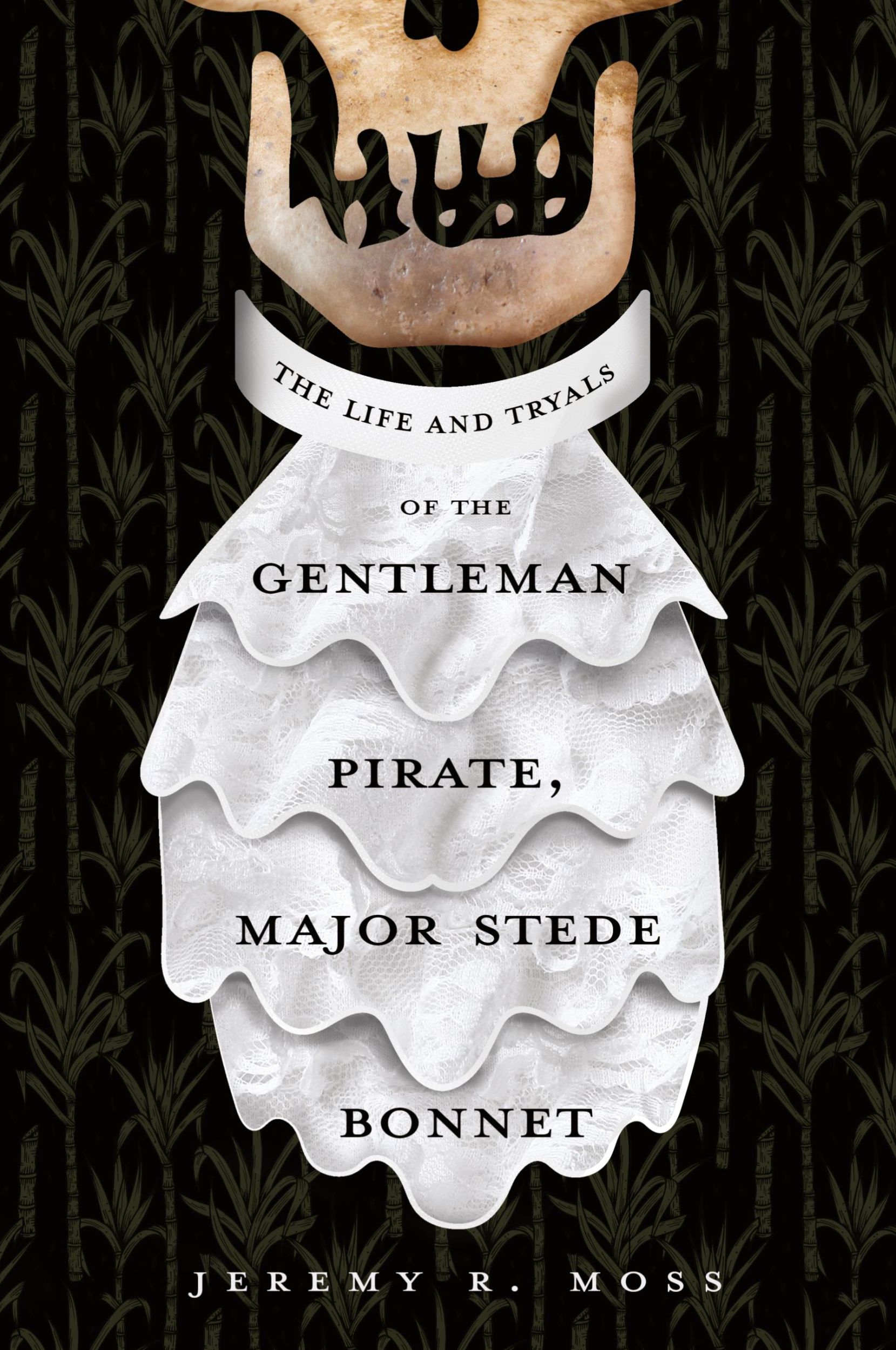 Cover: 9781646631513 | The Life and Tryals of the Gentleman Pirate, Major Stede Bonnet | Moss