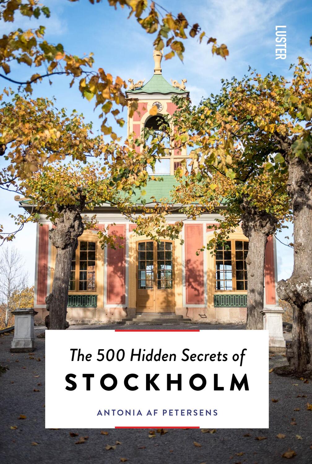 Cover: 9789460583452 | The 500 Hidden Secrets of Stockholm | Antonia Af Petersens | Buch