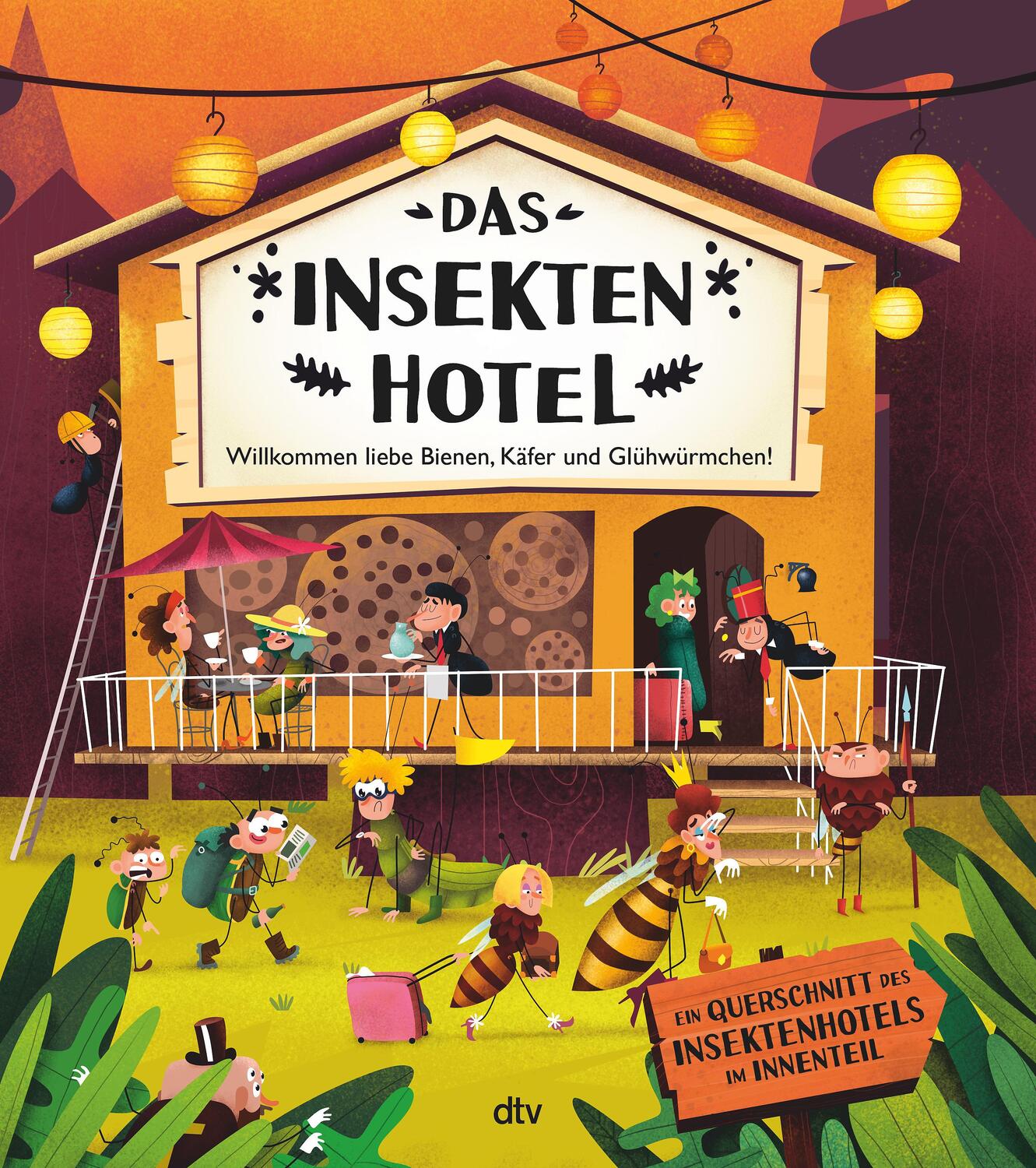 Cover: 9783423763592 | Das Insektenhotel - Willkommen, liebe Bienen, Käfer und Glühwürmchen
