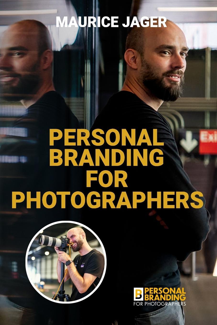 Cover: 9789082858884 | Personal Branding for Photographers | Maurice Jager | Taschenbuch
