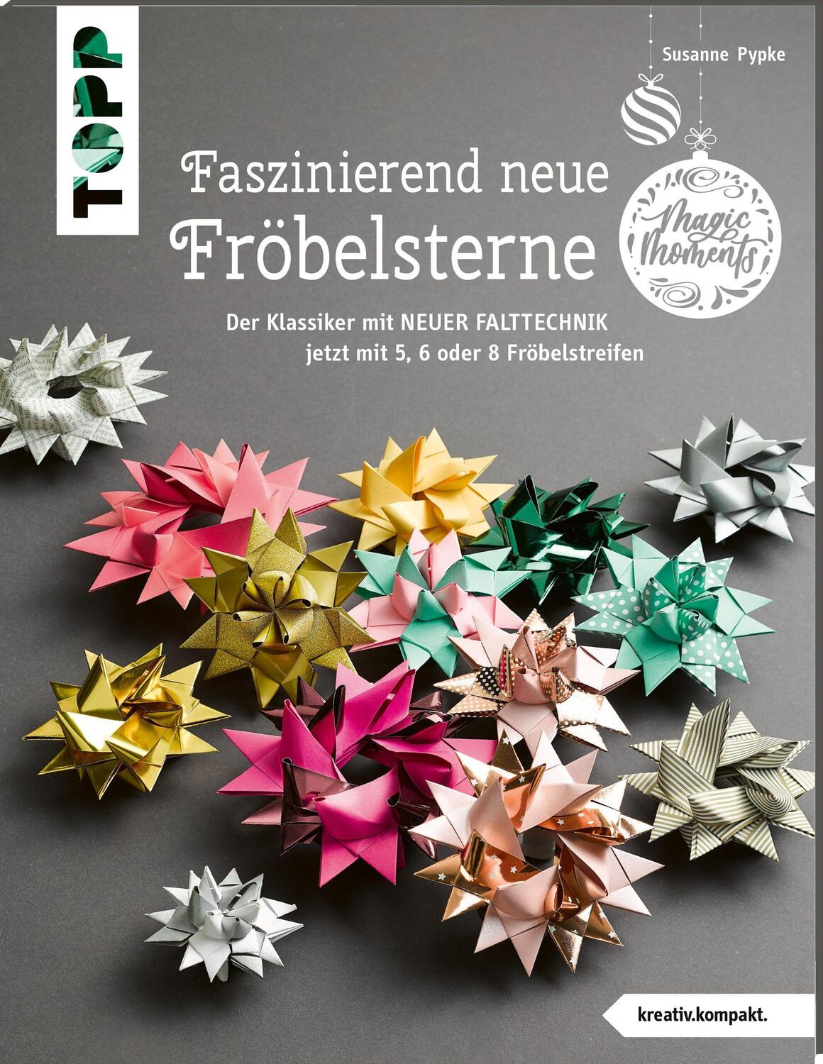 Cover: 9783772443770 | Faszinierend neue Fröbelsterne (kreativ.kompakt) | Susanne Pypke