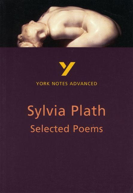 Cover: 9780582424777 | Selected Poems of Sylvia Plath: York Notes Advanced everything you...