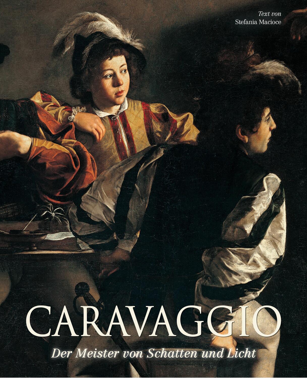 Cover: 9788863124835 | Caravaggio | Der Meister von Schatten und Licht | Stefania Macioce
