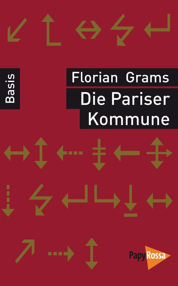 Cover: 9783894385309 | Die Pariser Kommune | Florian Grams | Taschenbuch | Deutsch | 2014