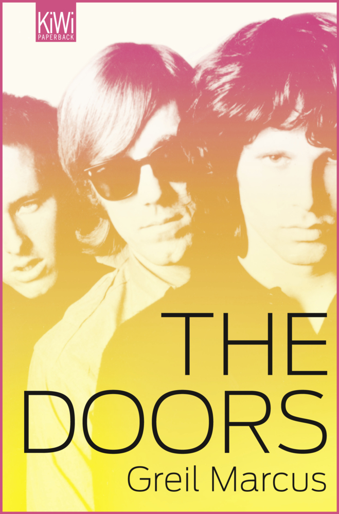 Cover: 9783462045109 | The Doors | Greil Marcus | Taschenbuch | 256 S. | Deutsch | 2013