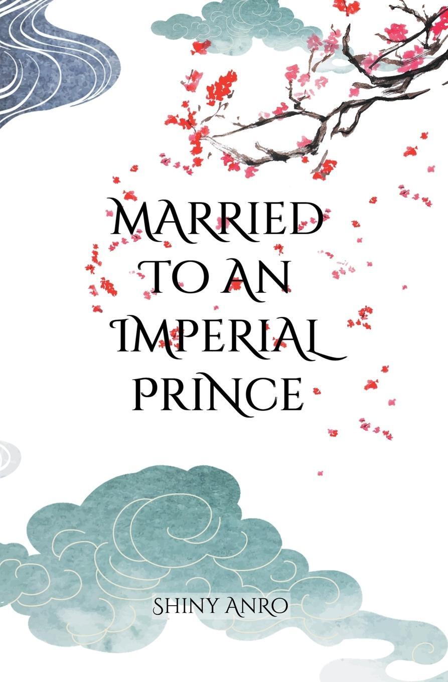 Cover: 9798223137122 | Married to an Imperial Prince | Shiny Anro | Taschenbuch | Paperback