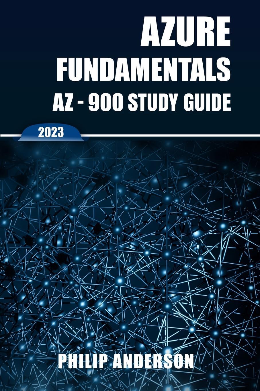 Cover: 9786280100463 | Azure Fundamentals AZ-900 Study Guide | Philip Anderson | Taschenbuch