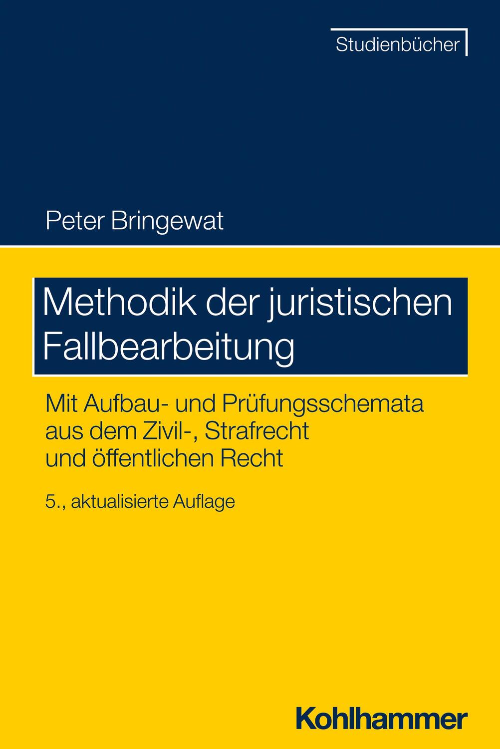 Cover: 9783170444270 | Methodik der juristischen Fallbearbeitung | Peter Bringewat | Buch