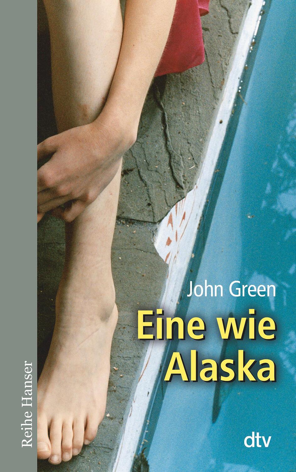 Cover: 9783423624039 | Eine wie Alaska | John Green | Taschenbuch | Reihe Hanser | Deutsch