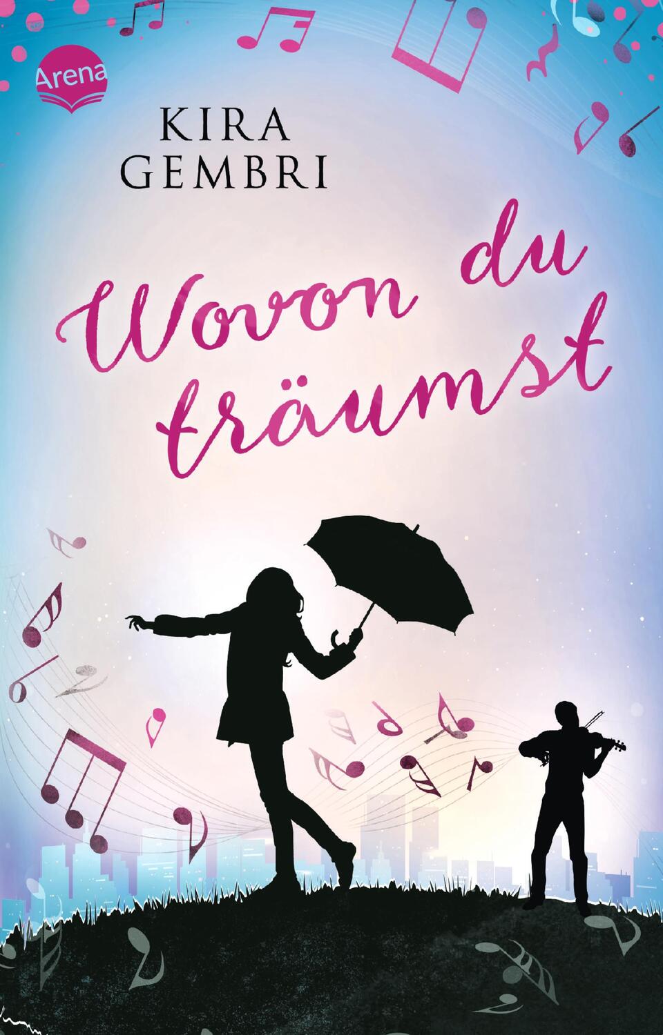Cover: 9783401511436 | Wovon du träumst | Kira Gembri | Taschenbuch | Deutsch | 2019