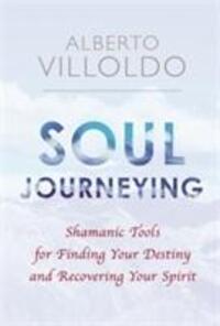 Cover: 9781781809235 | Soul Journeying | Alberto, PhD Villoldo | Taschenbuch | Englisch