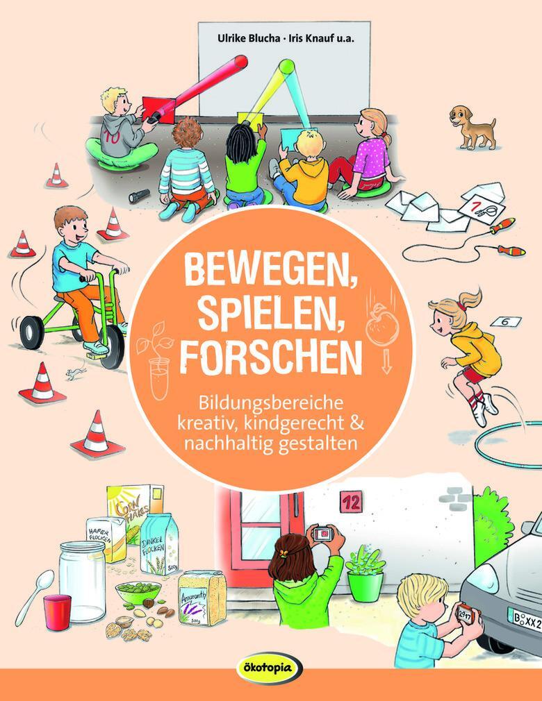 Cover: 9783867026314 | Bewegen, Spielen, Forschen | Ulrike Blucha (u. a.) | Taschenbuch