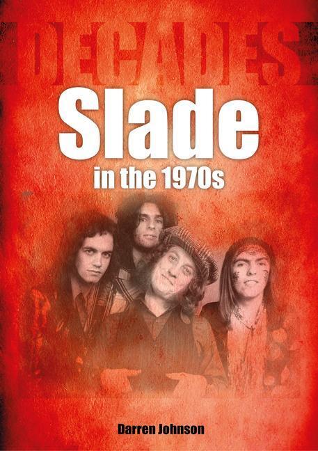 Cover: 9781789522686 | Slade in the 1970s | Darren Johnson | Taschenbuch | Decades | Englisch