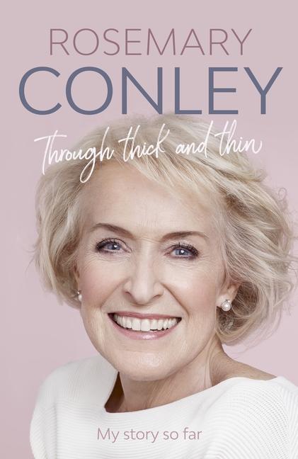 Cover: 9780281087617 | Through Thick and Thin | My Story So Far | Rosemary Conley | Buch