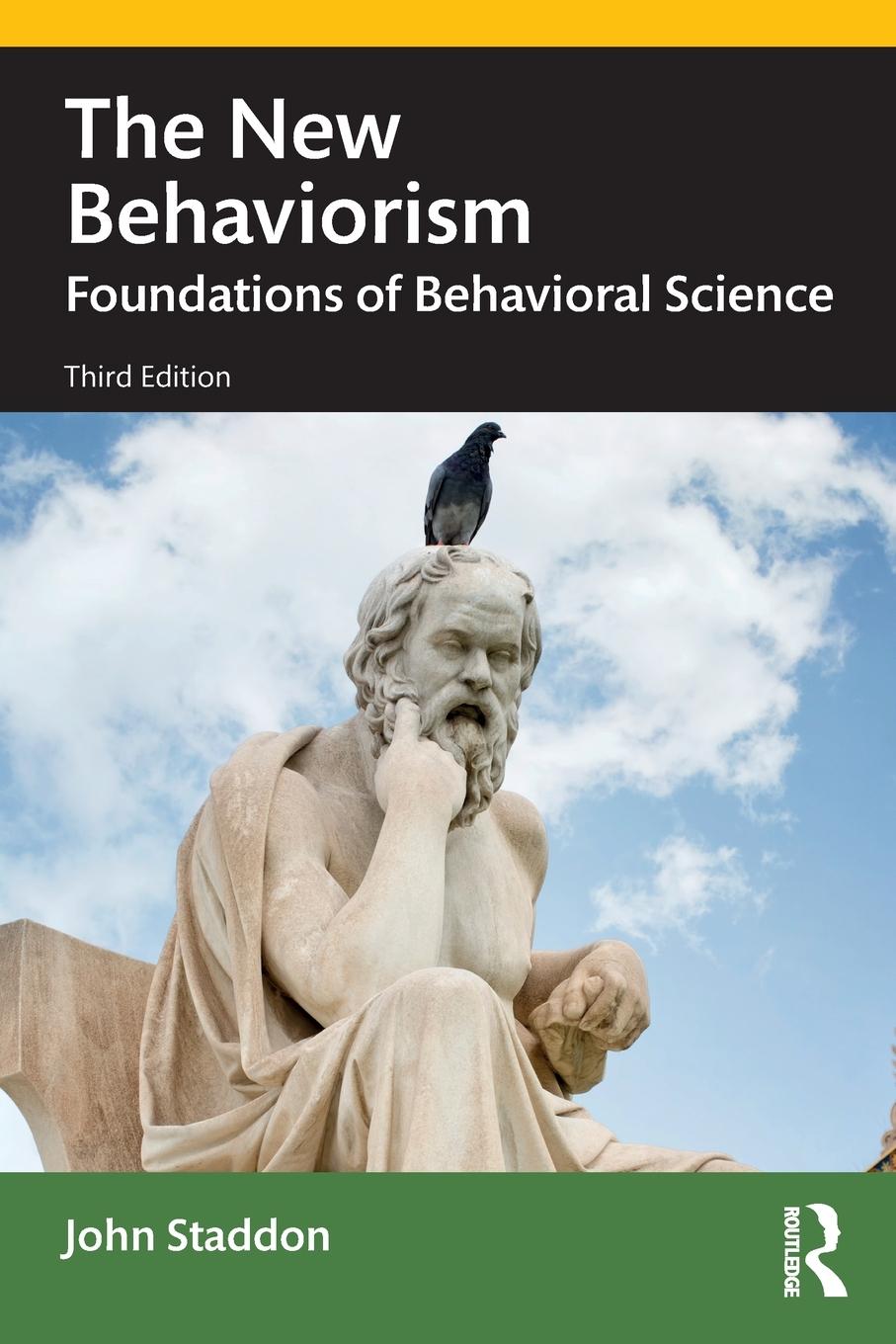 Cover: 9780367745806 | The New Behaviorism | Foundations of Behavioral Science | John Staddon