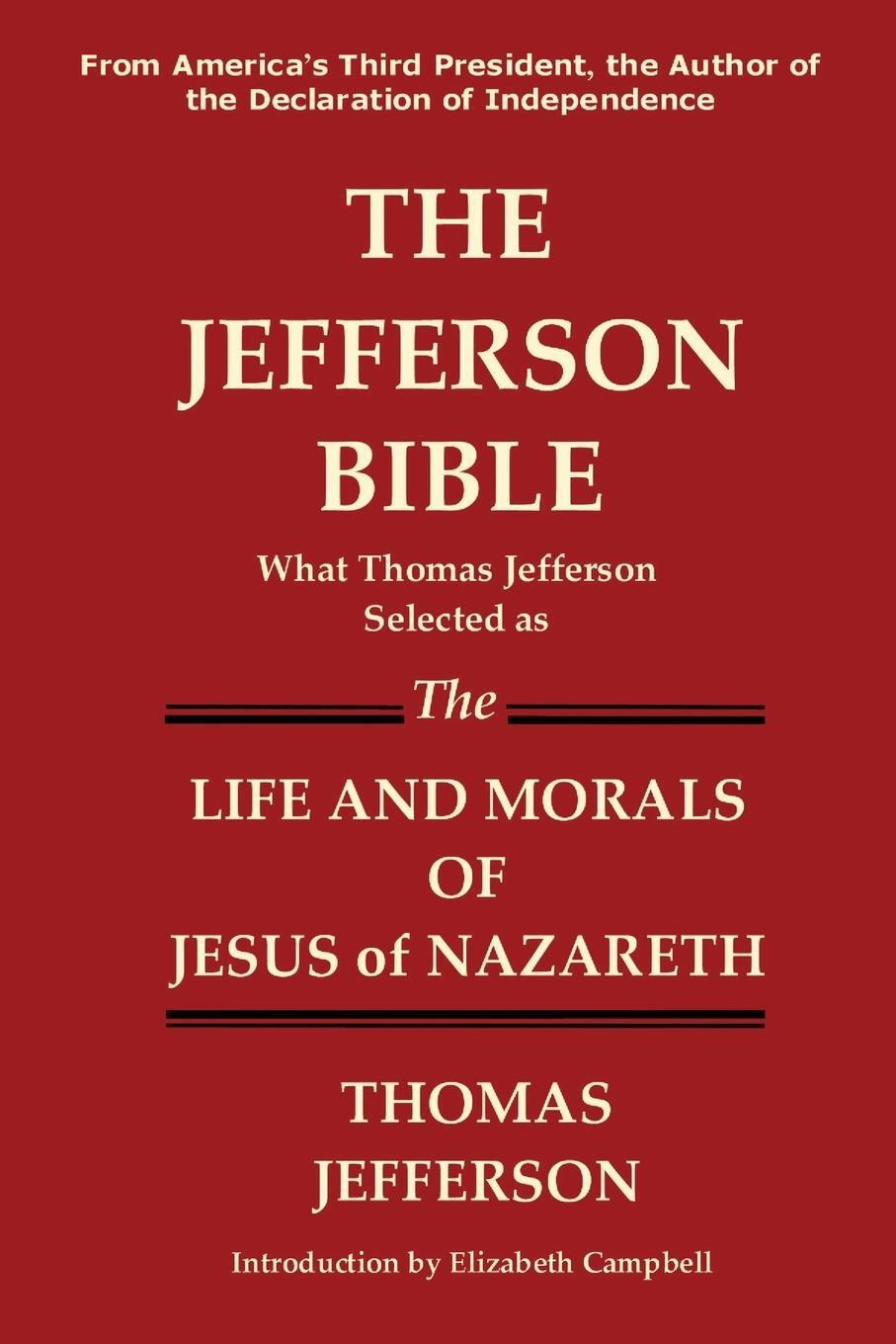 Cover: 9781936583218 | The Jefferson Bible What Thomas Jefferson Selected as the Life and...