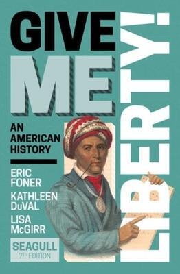 Cover: 9781324041207 | Give Me Liberty! | Eric Foner (u. a.) | Taschenbuch | Englisch | 2022