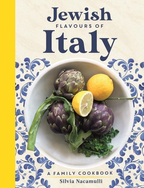 Cover: 9781784387785 | Jewish Flavours of Italy | A Family Cookbook | Silvia Nacamulli | Buch