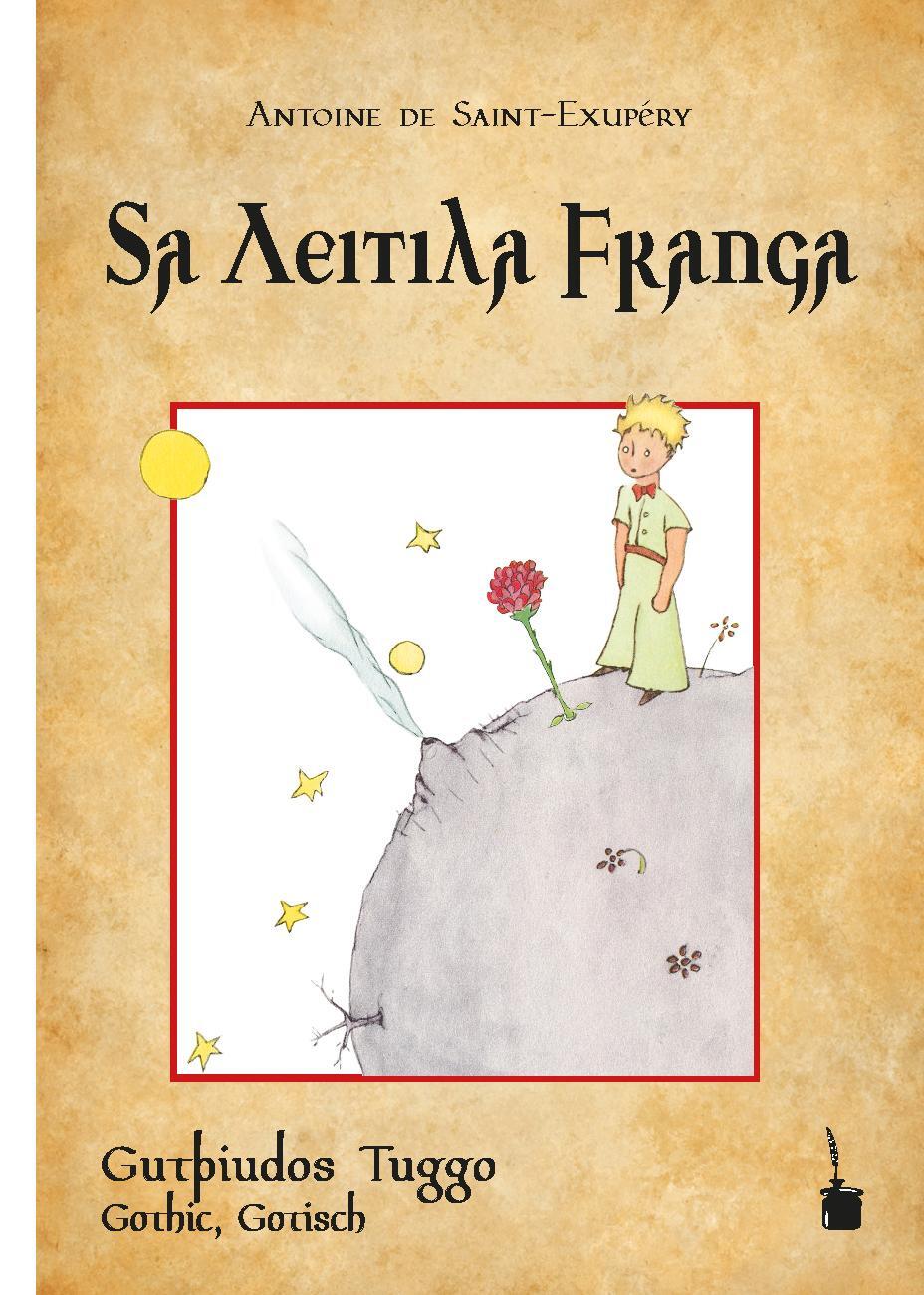 Cover: 9783946190714 | Der Kleine Prinz - Sa Leitila Frauja | Der kleine Prinz - Gotisch