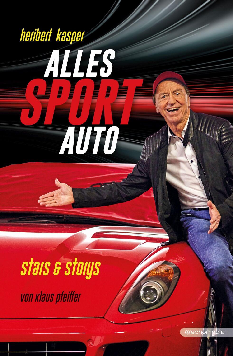 Cover: 9783903989283 | Alles SportAuto | Stars & Storys | Heribert Kasper (u. a.) | Buch