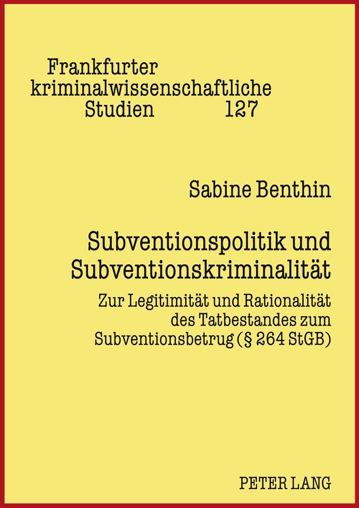 Cover: 9783631613627 | Subventionspolitik und Subventionskriminalität | Sabine Benthin | Buch