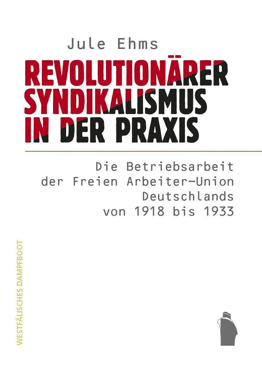 Cover: 9783896910776 | Revolutionärer Syndikalismus in der Praxis | Jule Ehms | Taschenbuch