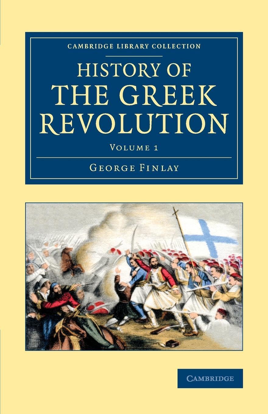 Cover: 9781108072137 | History of the Greek Revolution | George Finlay | Taschenbuch | 2014