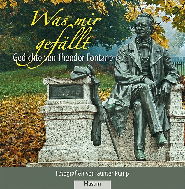 Cover: 9783898766142 | Was mir gefällt | Gedichte | Theodor Fontane | Buch | 2012 | Husum