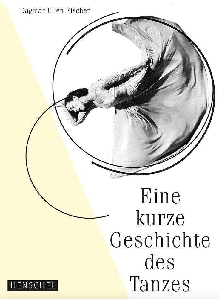 Cover: 9783894877972 | Eine kurze Geschichte des Tanzes | Dagmar Ellen Fischer | Buch | 2019