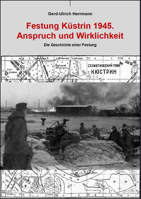 Cover: 9783869331300 | Festung Küstrin 1945. | Anspruch und Wirklichkeit | Herrmann | Buch