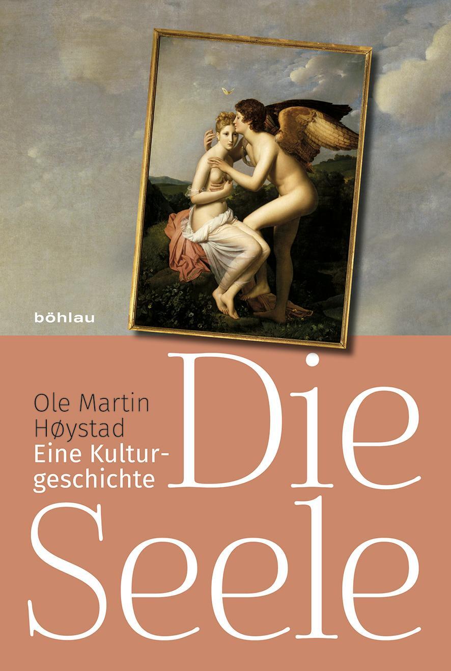 Cover: 9783412508975 | Die Seele | Eine Kulturgeschichte | Ole Martin Høystad | Buch | 448 S.