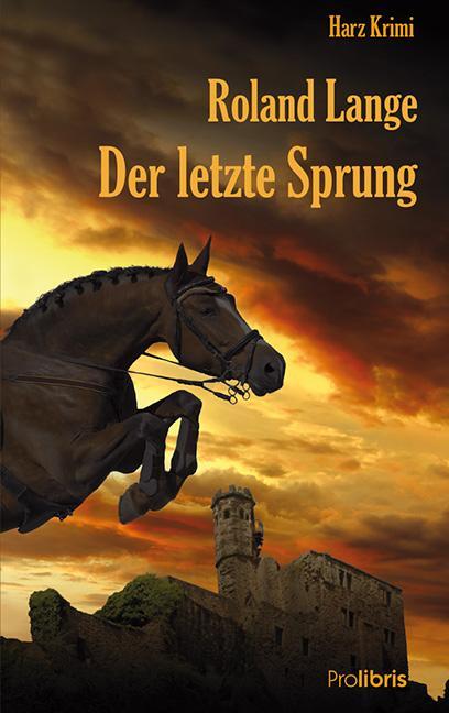 Cover: 9783954751037 | Der letzte Sprung | Harz Krimi | Roland Lange | Taschenbuch | Deutsch