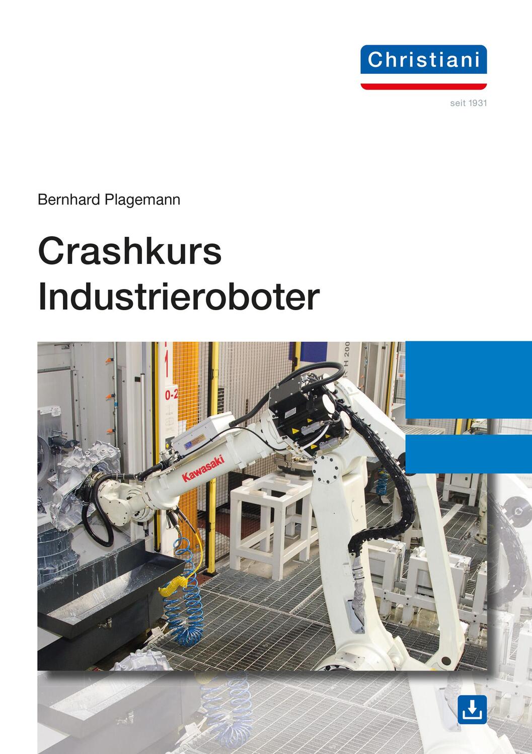 Cover: 9783958633353 | Crashkurs Industrieroboter | Bernhard Plagemann | Taschenbuch | 2022