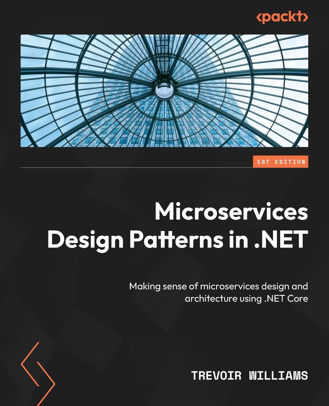 Cover: 9781804610305 | Microservices Design Patterns in .NET | Trevoir Williams | Taschenbuch