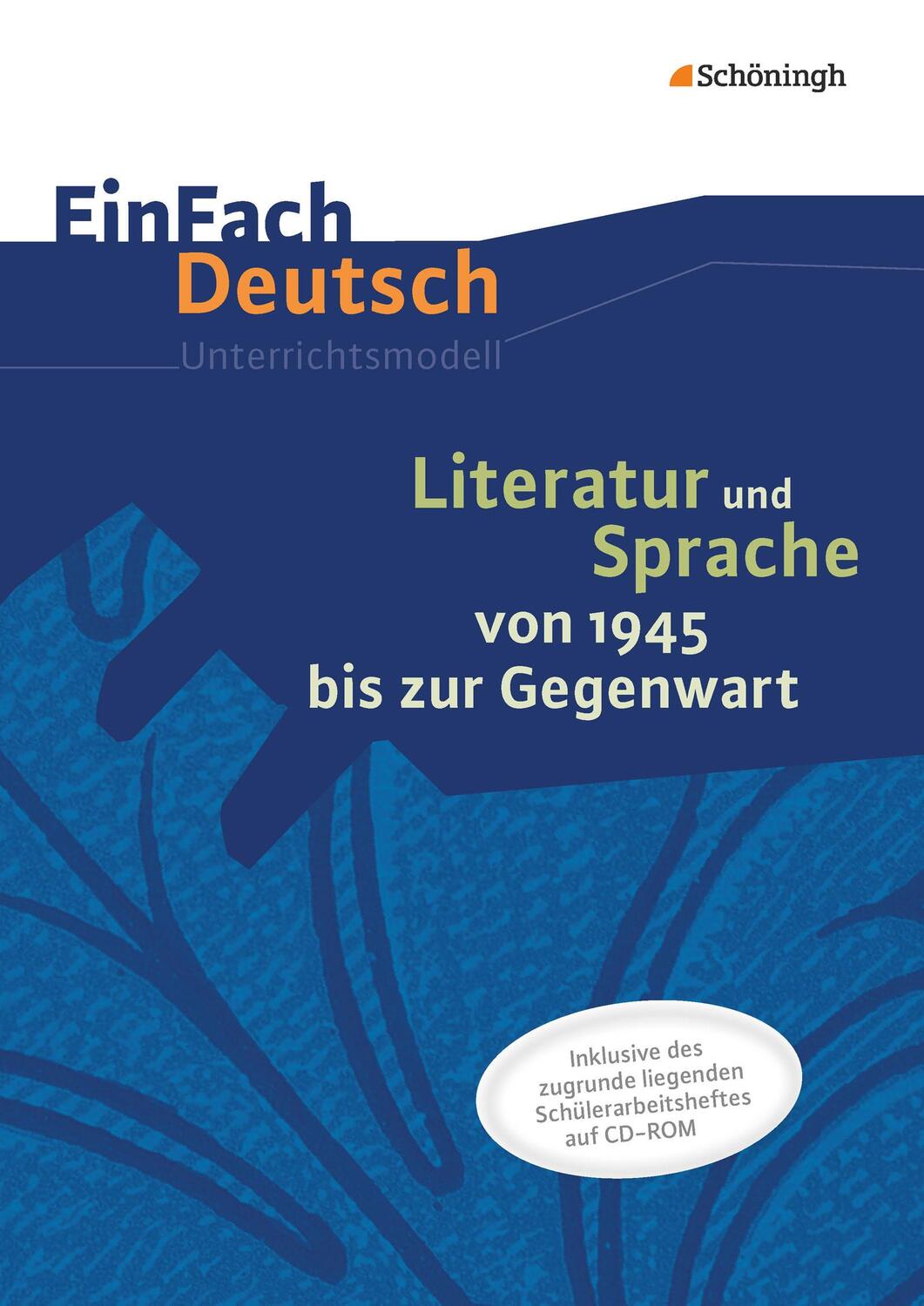 Cover: 9783140226257 | Literatur und Sprache von 1945 bis zur Gegenwart. EinFach Deutsch -...