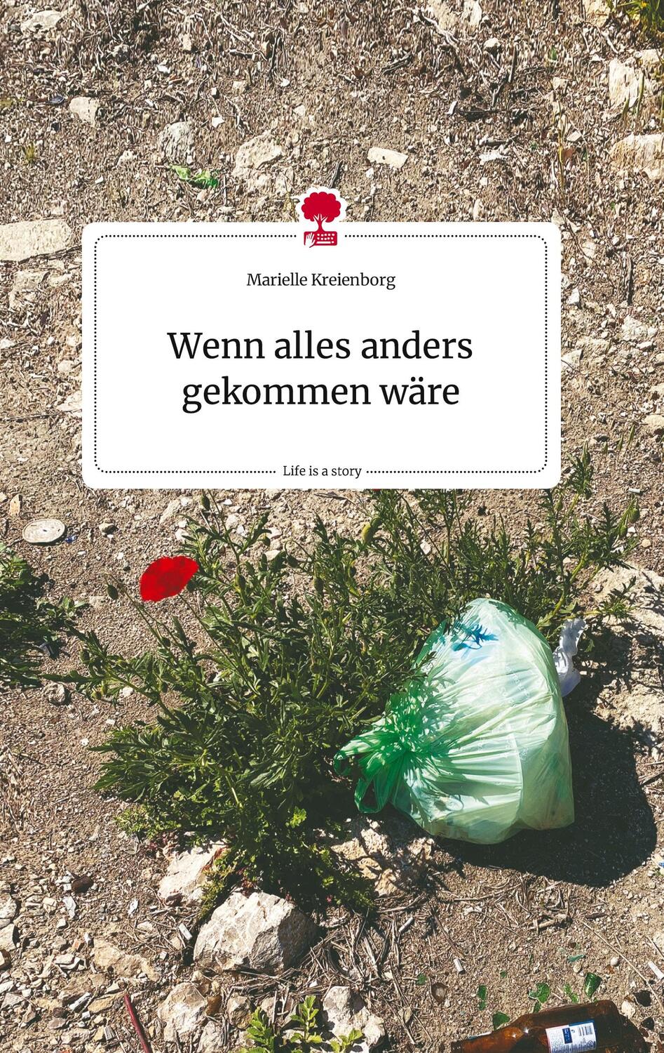 Cover: 9783710814648 | Wenn alles anders gekommen wäre. Life is a Story - story.one | Buch
