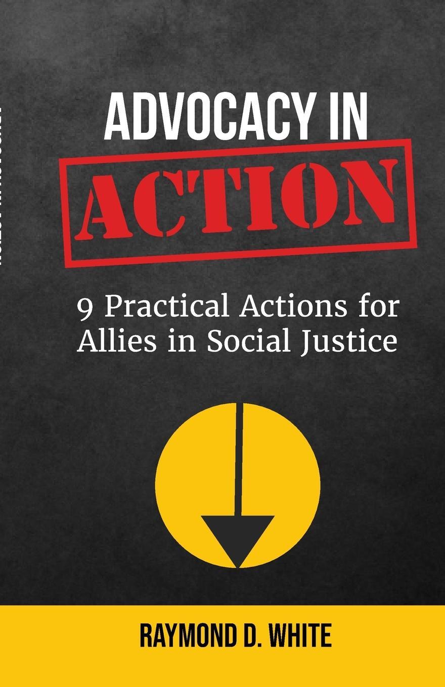 Cover: 9781794775213 | Advocacy in Action | 9 Practical Actions for Allies in Social Justice