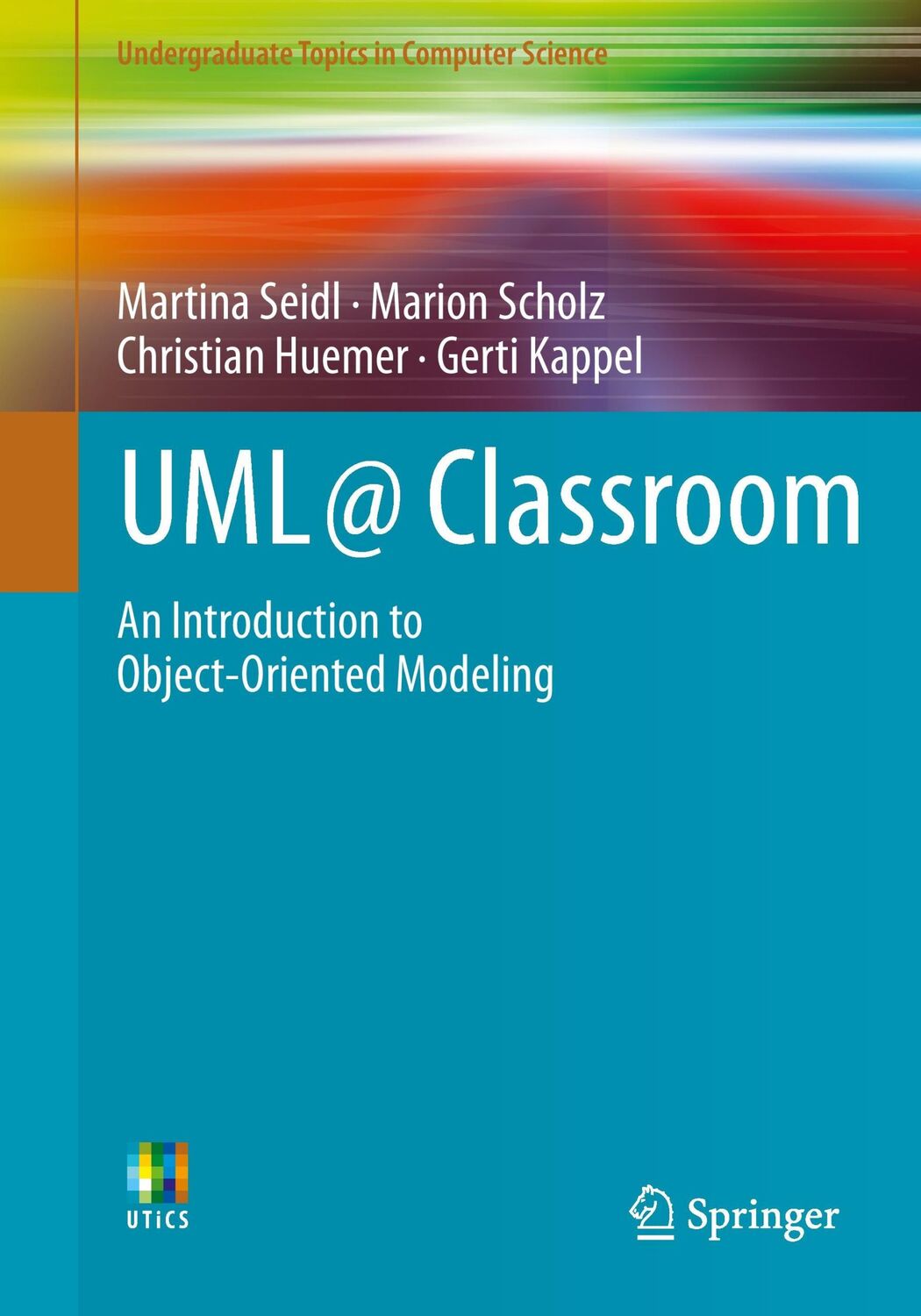 Cover: 9783319127415 | UML @ Classroom | An Introduction to Object-Oriented Modeling | Buch