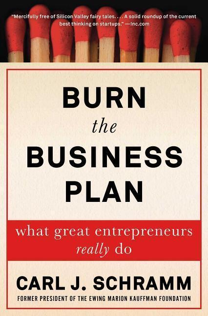Cover: 9781476794372 | Burn the Business Plan: What Great Entrepreneurs Really Do | Schramm