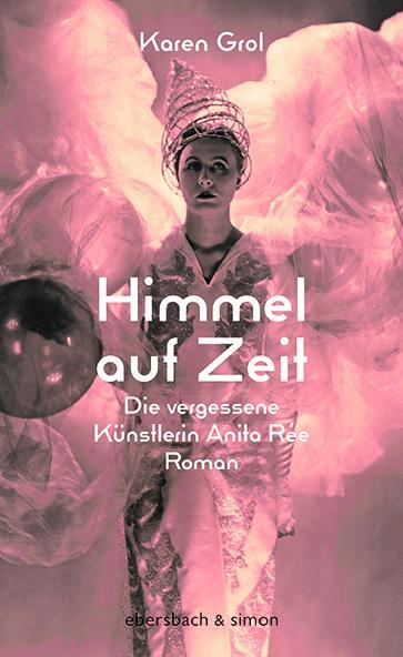Cover: 9783869152141 | Himmel auf Zeit | Die vergessene Künstlerin Anita Rée / Roman | Grol