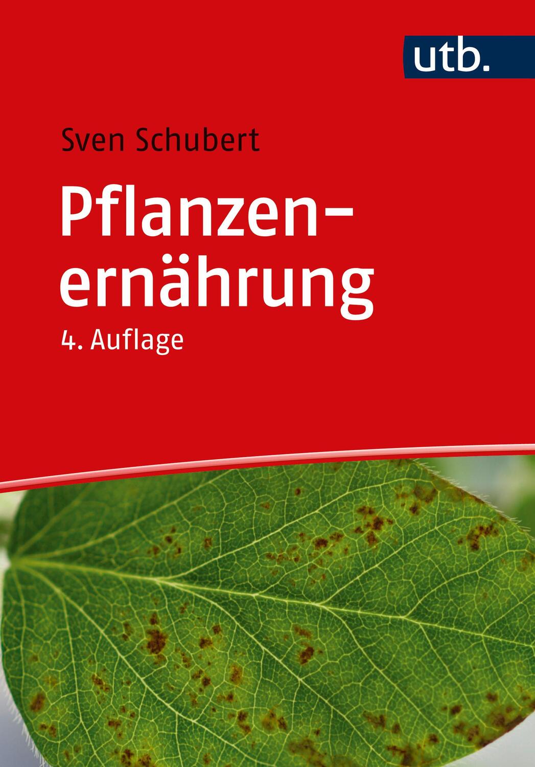 Cover: 9783825261535 | Pflanzenernährung | Sven Schubert | Taschenbuch | UTB basics | 239 S.