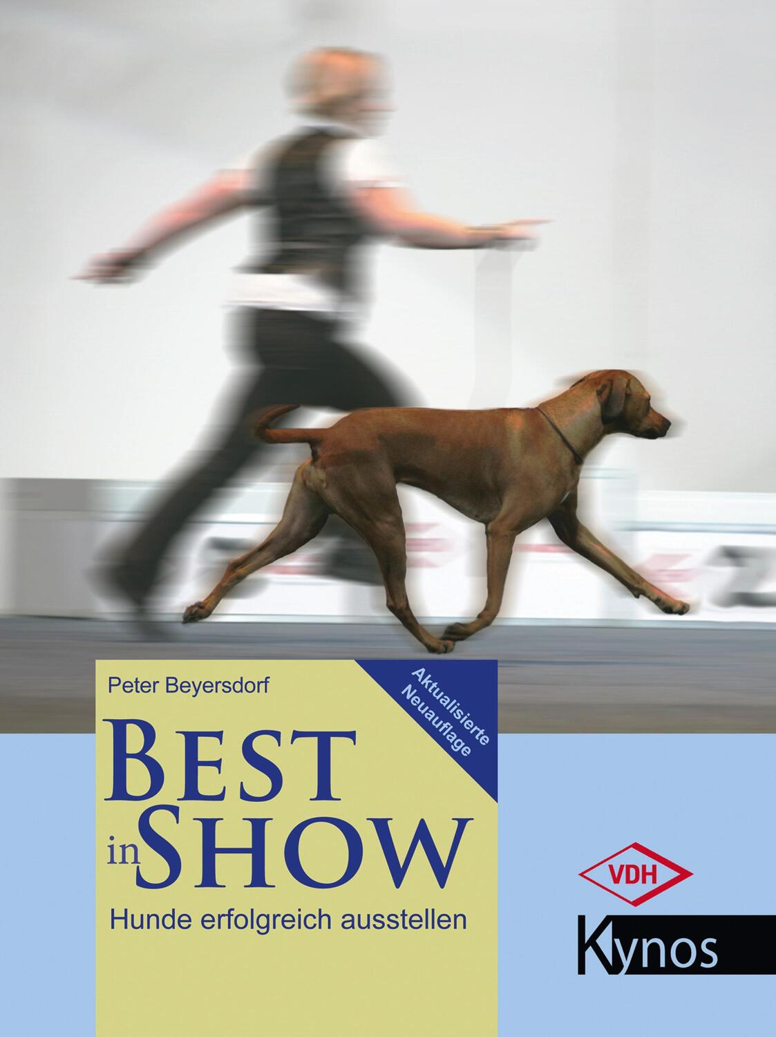 Cover: 9783954640966 | Best in Show | Hunde erfolgreich ausstellen | Peter Beyersdorf | Buch