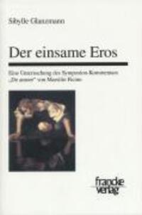 Cover: 9783772081880 | Der einsame Eros | Sibylle Glanzmann | Taschenbuch | 144 S. | Deutsch