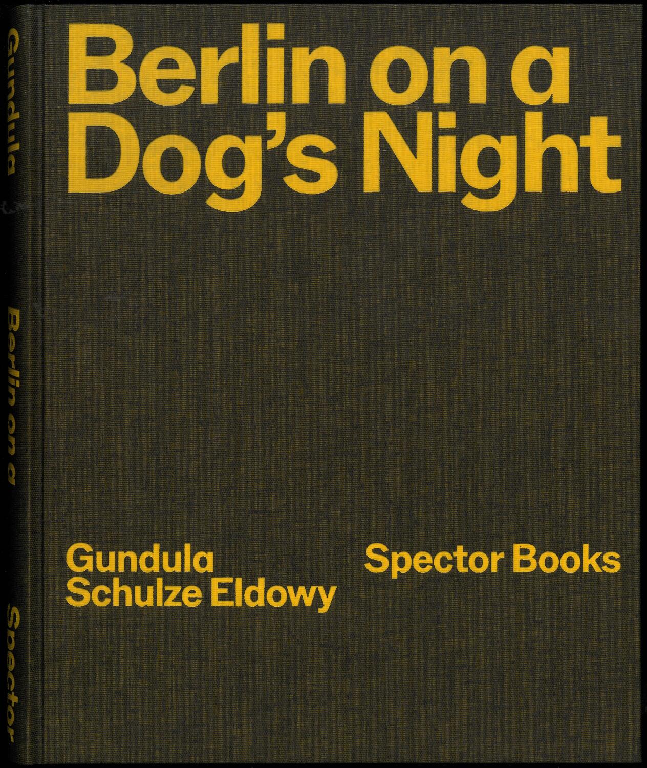 Cover: 9783959058216 | Berlin on a Dog's Night | Gundula Schulze Eldowy (u. a.) | Buch | 2024